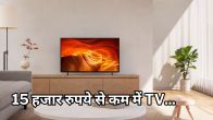 Best Smart TV 32 inch Under 15000