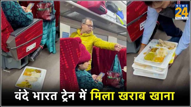 Spoiled food found in Vande Bharat train