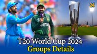 T20 World Cup 2024 All Groups Details
