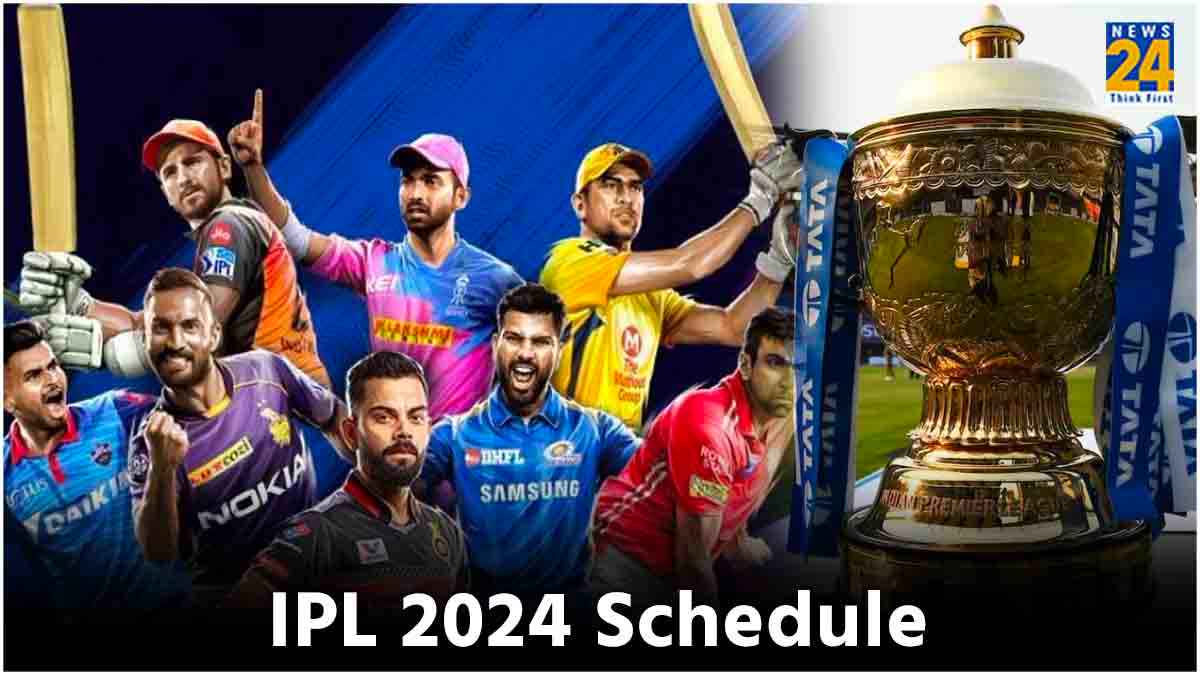 IPL 2024 Schedule Announced For First 21 Matches Indian Premier League 17th Edition