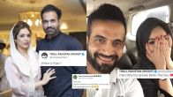Pakistan brutally troll Irfan Pathan after Showing His Wife Sana Biag Face