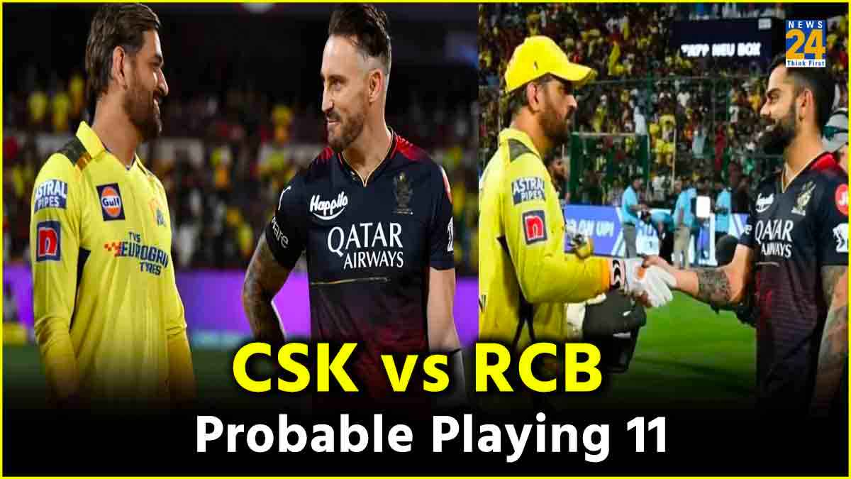 IPL 2024 CSK vs RCB Probable Playing 11 Chennai Super Kings Royal Challengers Bengaluru Chepauk