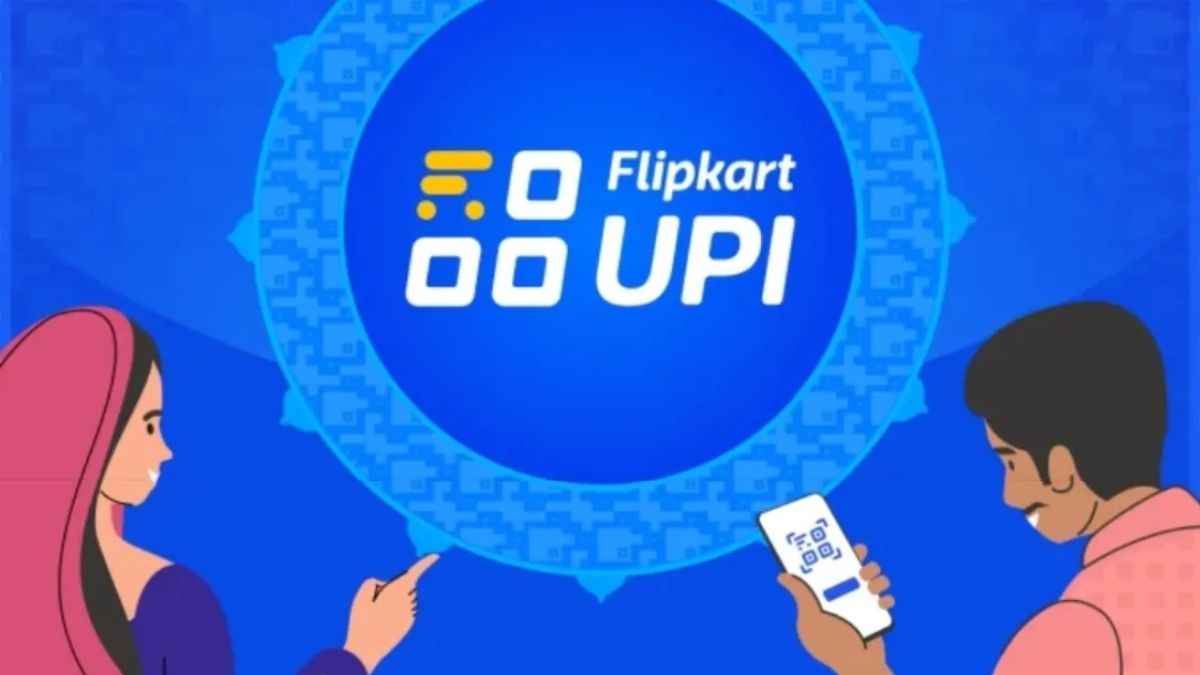 Google Pay, PhonePe और Paytm को टक्कर देने आया Flipkart, लॉन्च की UPI Service