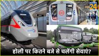 Delhi Metro And Bus Timings On Holi