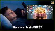 Popcorn Brain Definition And How to Fix It