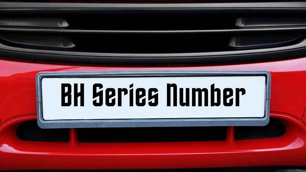 क्यों पूरे भारत में मान्य BH सीरीज नंबर प्लेट, जानिए कौन कर सकता है अप्लाई