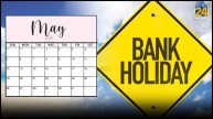Bank Holidays in May 2024 list