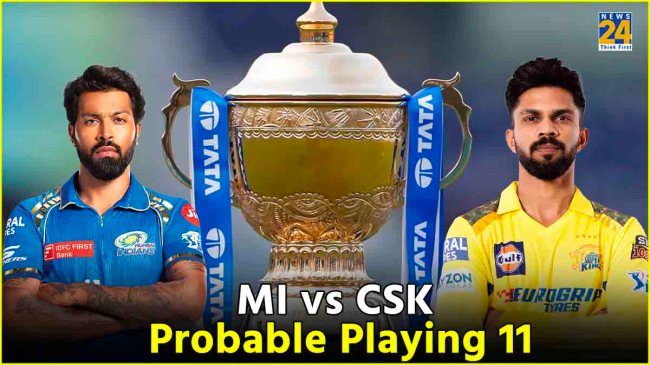 MI vs CSK Probable Playing 11 (1) MI vs CSK Probable Playing 11 IPL 2024 Mumbai Indians Chennai Super Kings