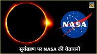 Surya Grahan 2024 Solar Eclipse Nasa Warning