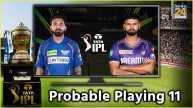 IPL 2024 LSG vs KKR Probable Playing 11 Lucknow Super Giants Kolkata Knight Riders