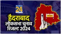 LIVE Hyderabad aam chunav Vote Counting Result 2024