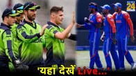 India vs Ireland T20 World Cup 2024 Watch Free Live Here