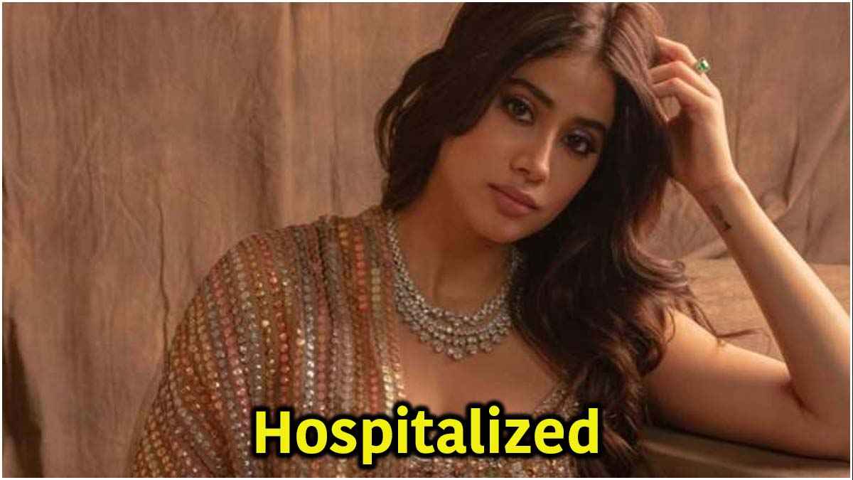 Janhvi Kapoor Hospitalised