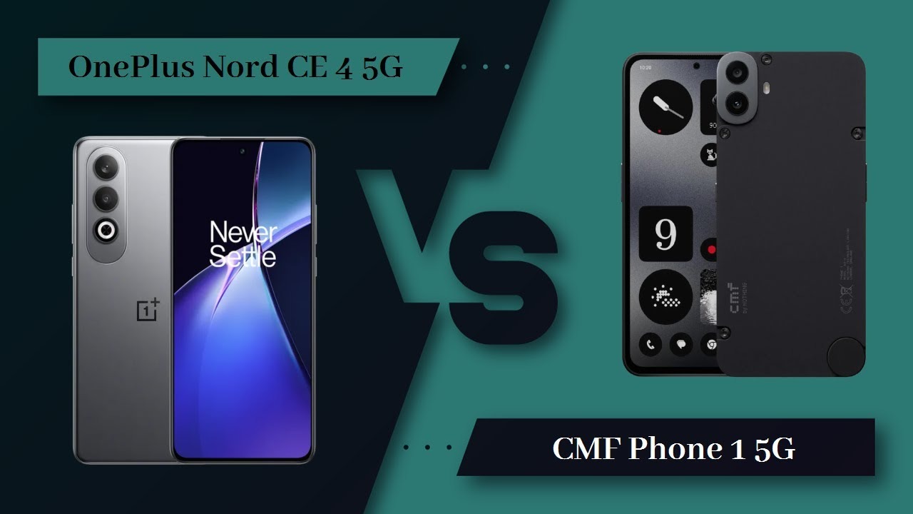 CMF Phone 1 vs OnePlus Nord CE 4