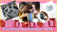 Friendship Day Gift Ideas 2024