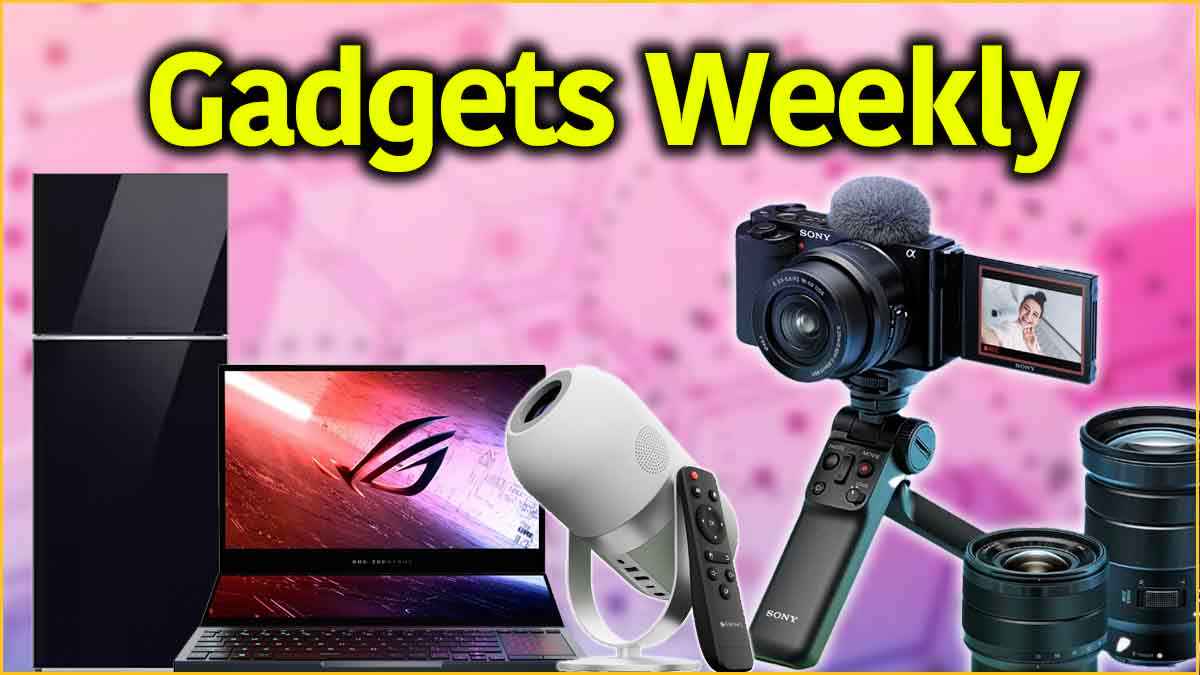 Gadgets Weekly: AI वाले फ्रिज, Projector से लेकर नए लैपटॉप; इस हफ्ते टेक वर्ल्ड में क्या रहा खास? जानें