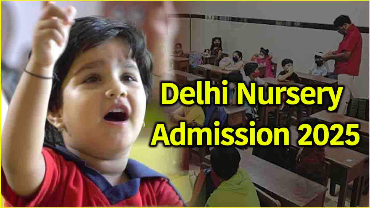 Delhi Nursery Admission 2025