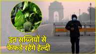 Eat Green Vegetables For Delhi Pollution