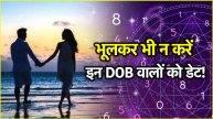 Numerology Keep distance from people born on these dates you will get worried while dating