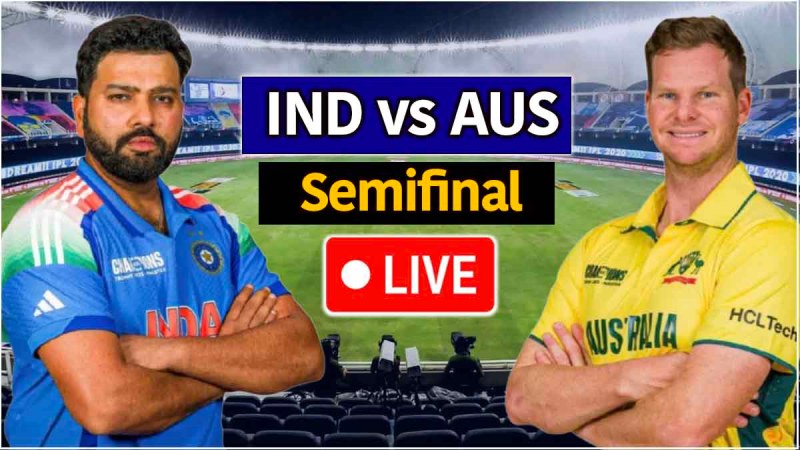 IND vs AUS Semifinal Live