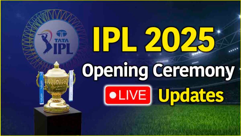 IPL 2025 Opening Ceremony Live Updates