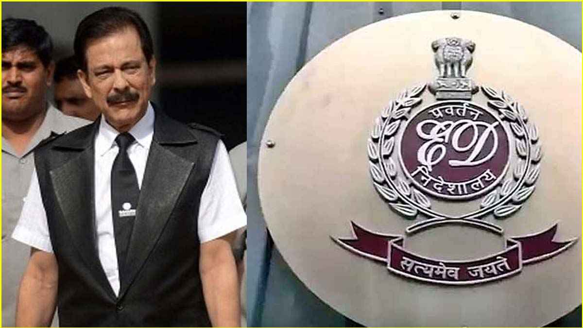 सहारा ग्रुप की 1460 करोड़ की संपत्ति जब्त, सुब्रत राय के ड्रीम प्रोजक्ट पर ED का बड़ा एक्शन