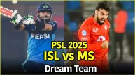 PSL 2025 ISL vs MS Dream Team