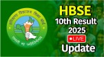 HBSE 10th Result 2025 LIVE Update