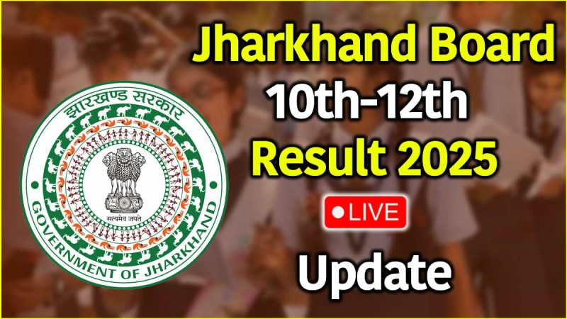 Jharkhand Board 10th-12th Result 2025 LIVE Update