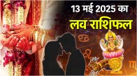 Love Rashifal 13 May 2025