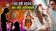 Love Rashifal 30 May 2025