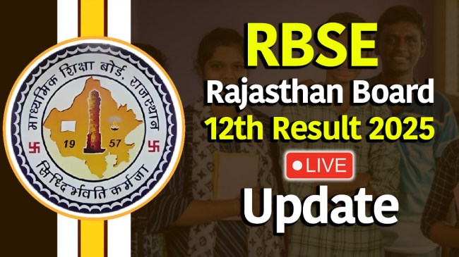 RBSE Rajasthan Board 12th Result 2025 LIVE Update