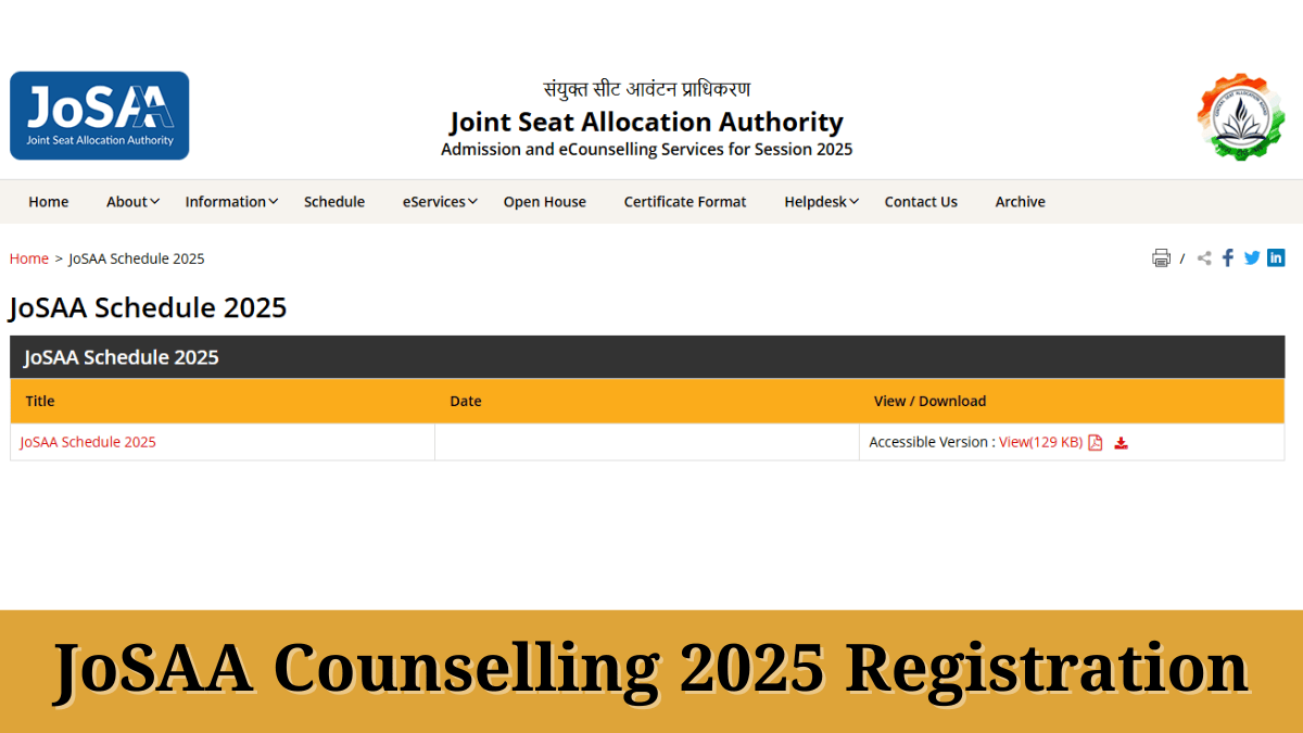 JoSAA काउंसलिंग 2025 के लिए आज सुबह 10 बजे से करें रजिस्ट्रेशन, देखें सभी राउंड का शेड्यूल
