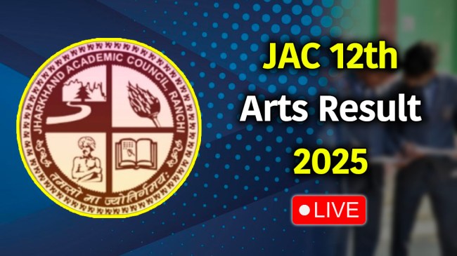 JAC 12th Arts Result 2025 LIVE | JAC 12th Arts Result 2025 | JAC 12th Arts Result | JAC 12th Result | 12th Result | jharkhand board