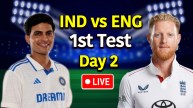 IND vs ENG 1st Test Day 2 LIVE