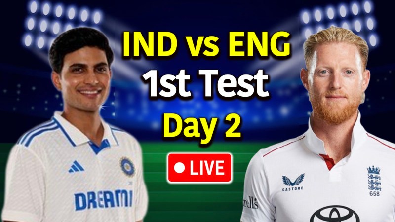 IND vs ENG 1st Test Day 2 LIVE
