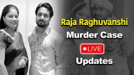 Raja Raghuvanshi Murder Case LIVE Updates