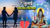 Love Rashifal 07 July 2025