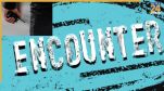 Encounter