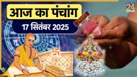 Aaj ka Panchang 17 September 2025