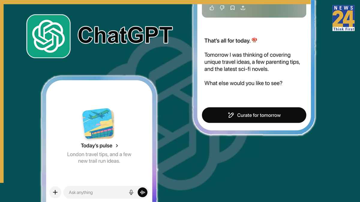 ChatGPT Pulse: आपका नया पर्सनल असिस्टेंट, याद दिलाएगा बर्थडे गिफ्ट, सजेस्ट करेगा रेस्टोरेंट, कैसे करेगा काम?