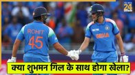 Rohit Sharma and Shubman Gill