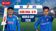 IND U19 vs AFG U19 World Cup Semifinal 2026 Live Score