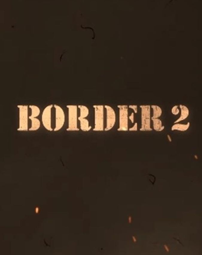 Border 2 OTT Platform Border 2 OTT release date-1-2