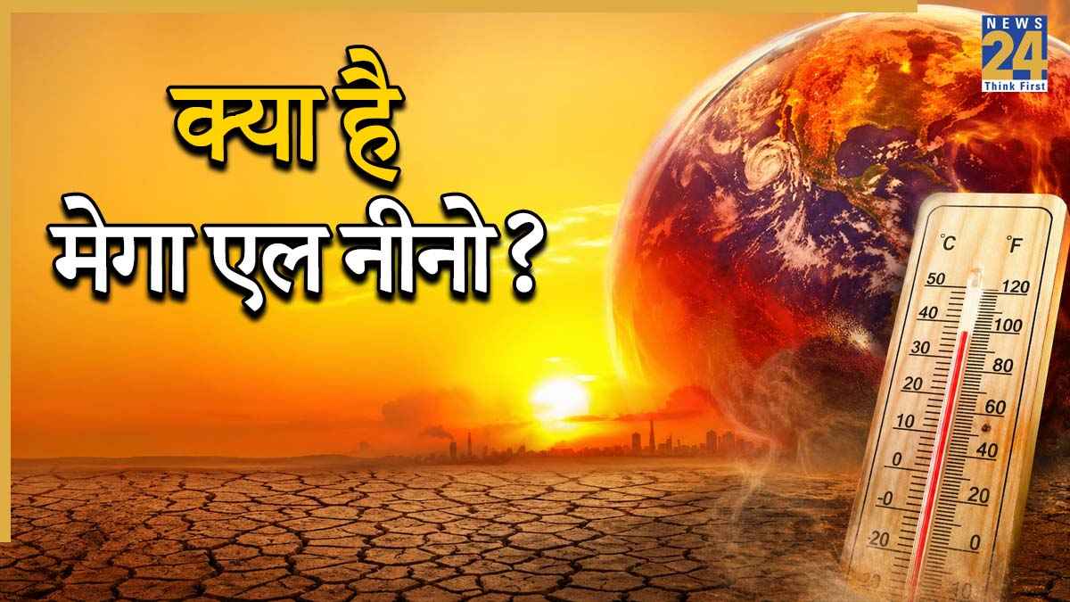 Mega El Nino, Weather Update, Climate Change