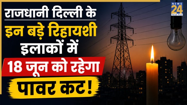 Delhi Power Cut 18 June 2026