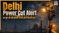 Delhi Power Cut Schedule 16 June 2026