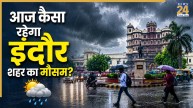 Indore Weather Forecast Today