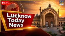 Lucknow Today News Live