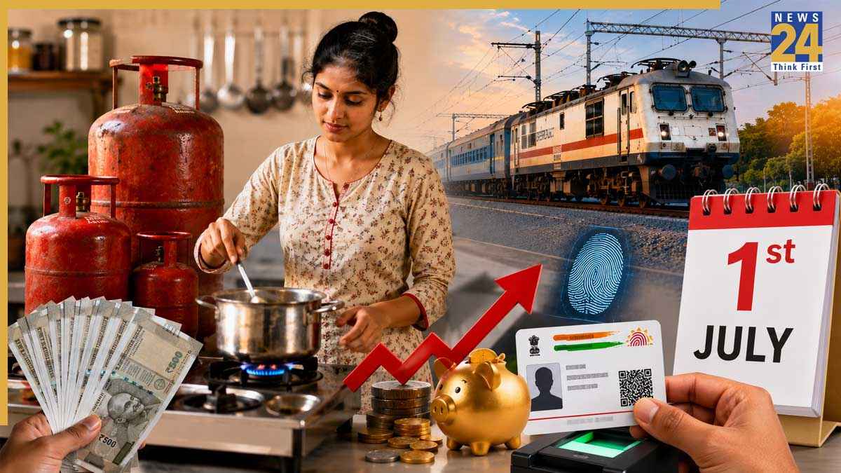 1 July Rules Changed: आज सुबह से बदल गए रसोई गैस, रेलवे और आधार समेत ये बड़े नियम, जानें क्‍या सस्‍ता हुआ, क्‍या हुआ महंगा
